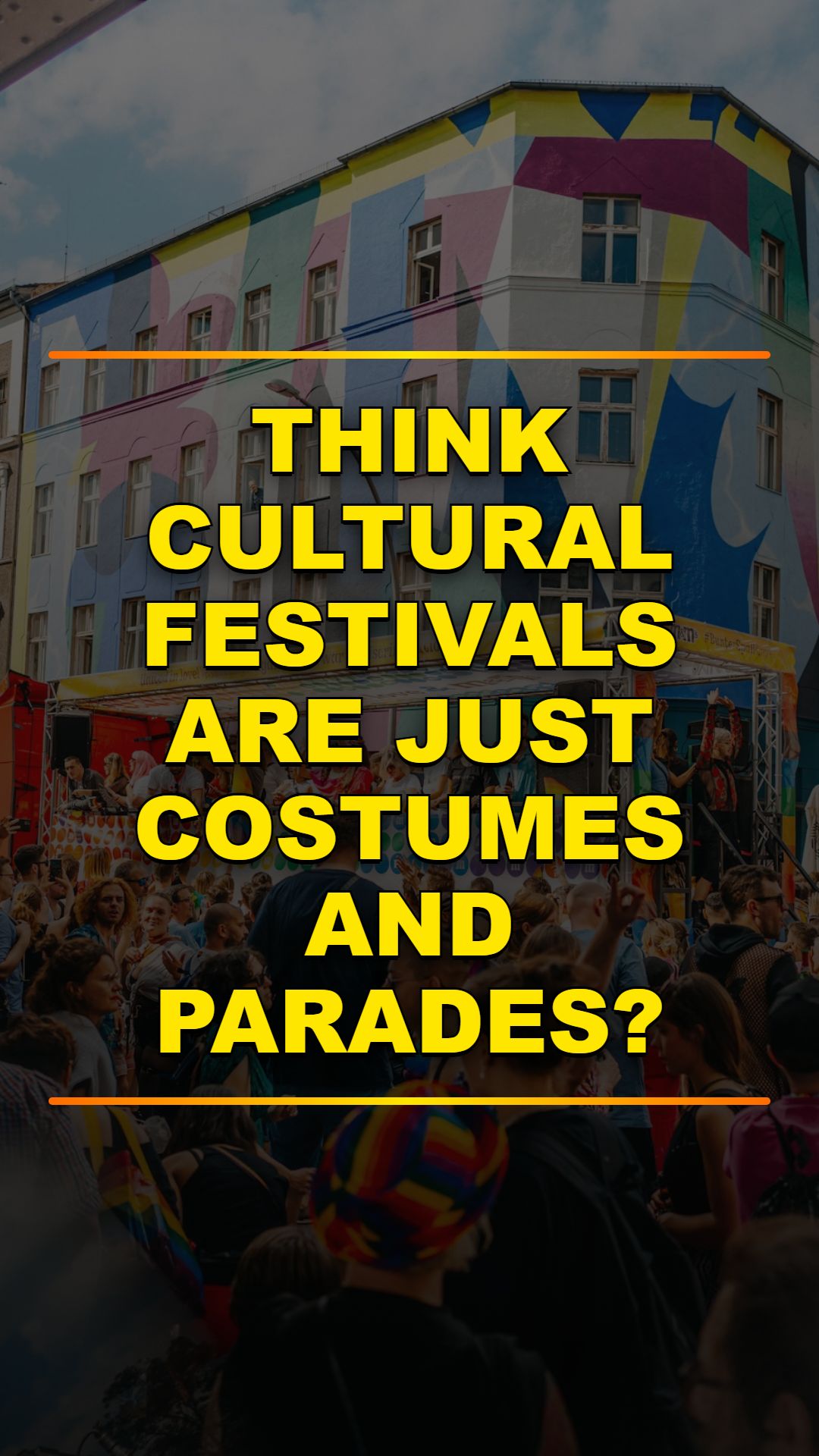3 Must-See Festivals Around the World