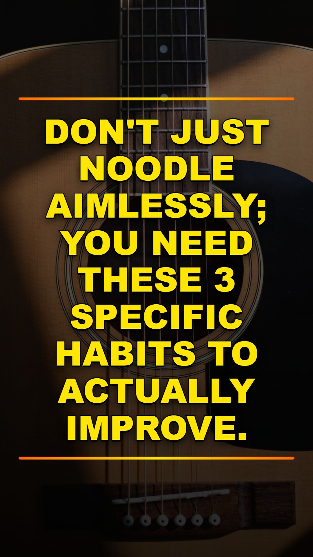 Master Guitar Fast: 3 Essential Habits