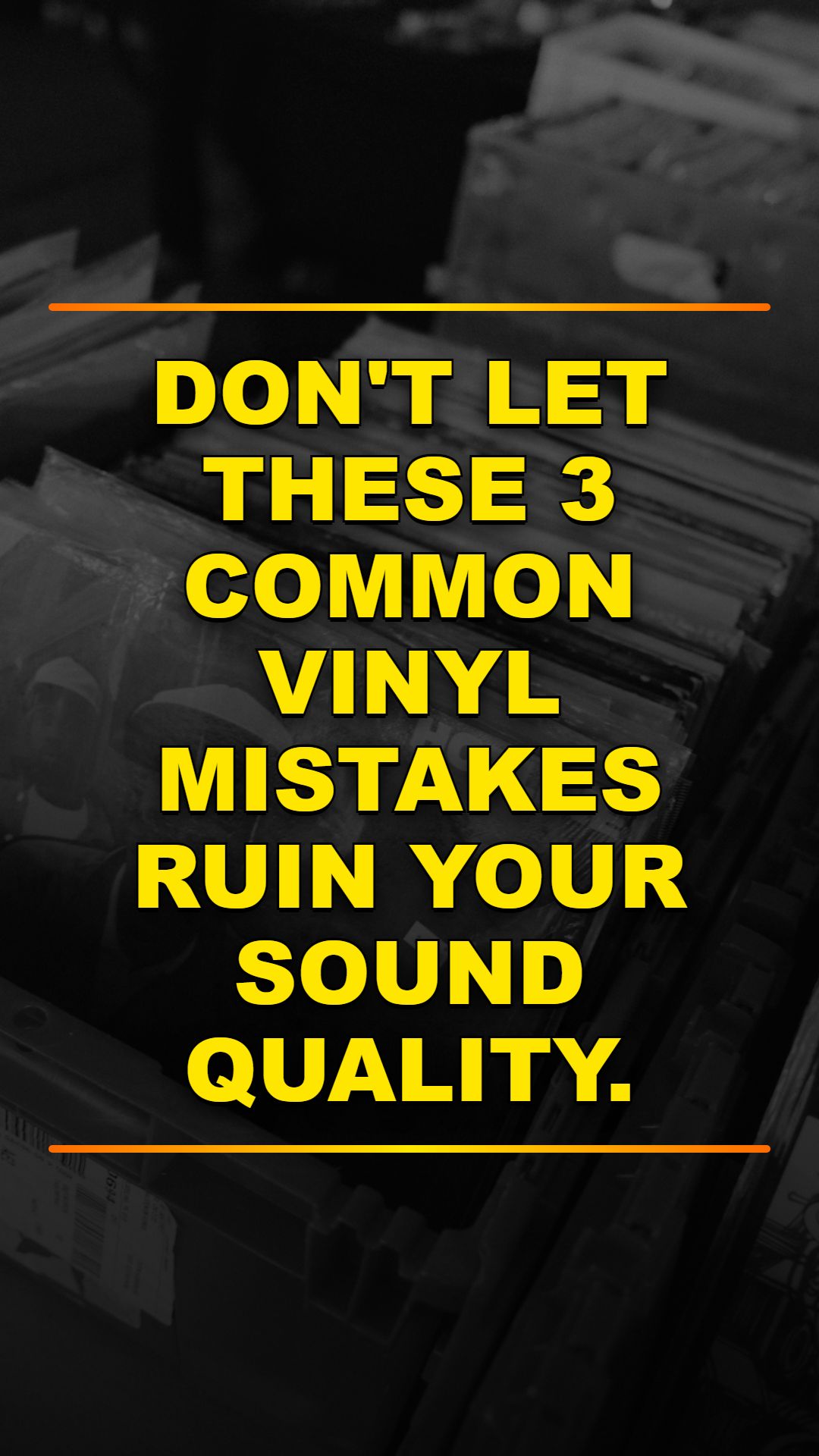 3 Vinyl Mistakes Costing You Sound