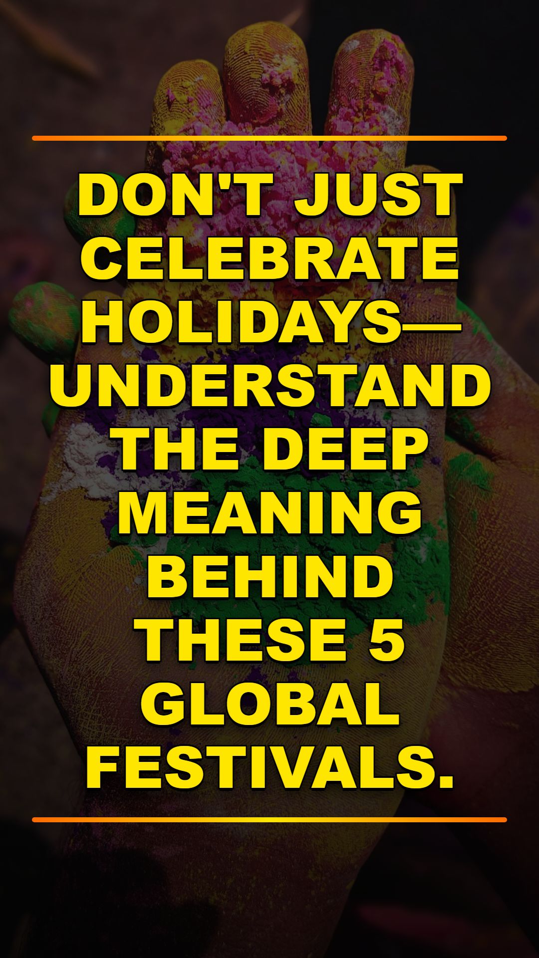 5 Global Festivals You Need To Know