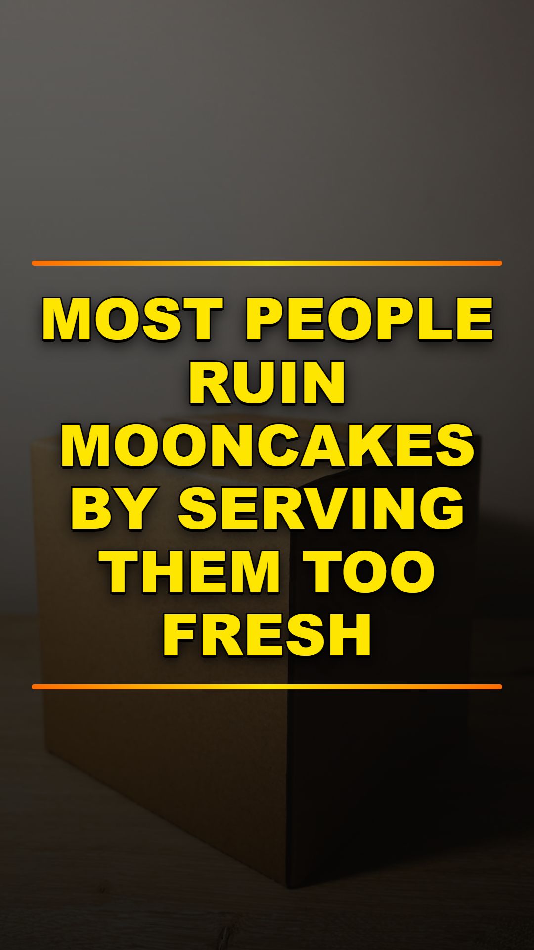 How to Age Mooncakes for Better Flavor