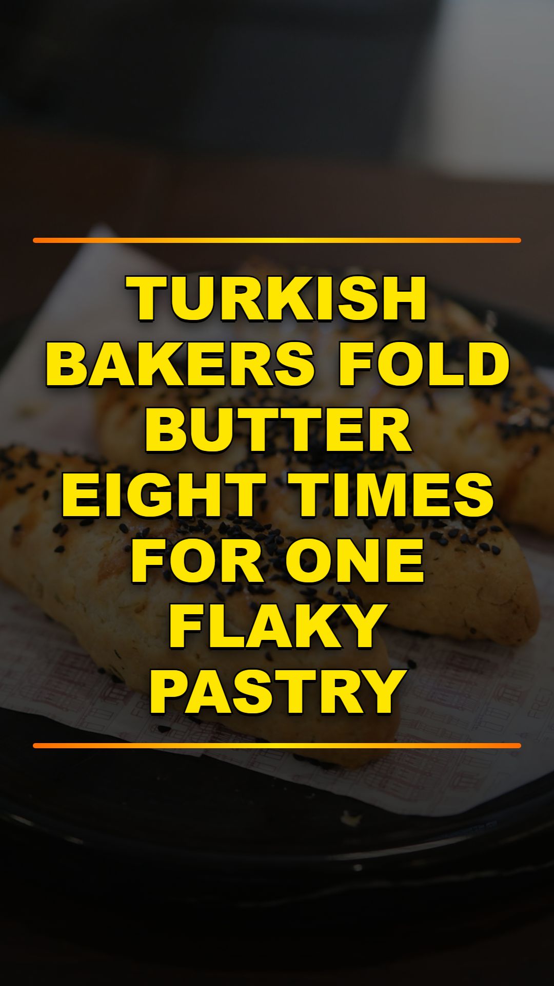 Turkish Baking Secrets: Laminated Dough & Ancient Recipes