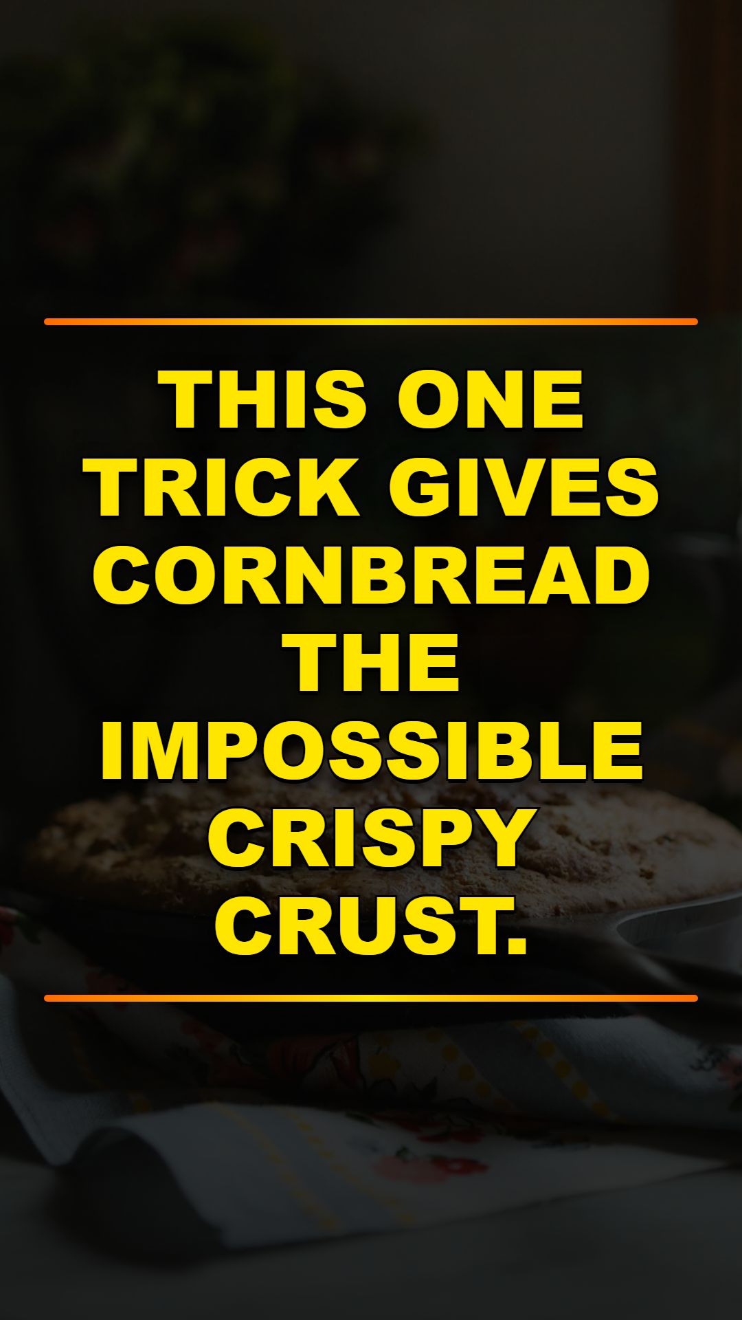 Crispy Cornbread: 4 Chemistry Hacks