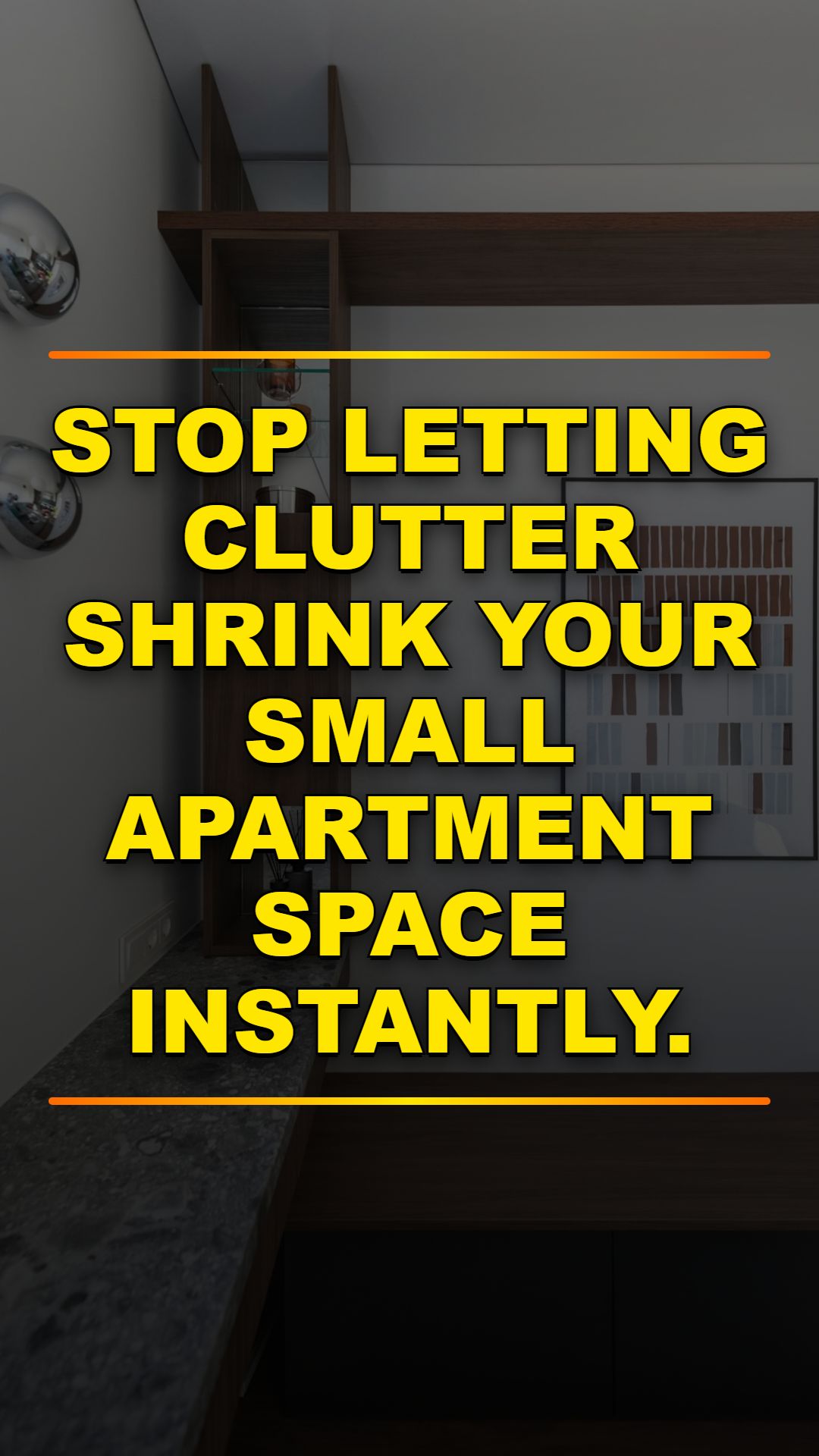 Make Tiny Apartments Feel Huge: 4 Space-Saving Tips