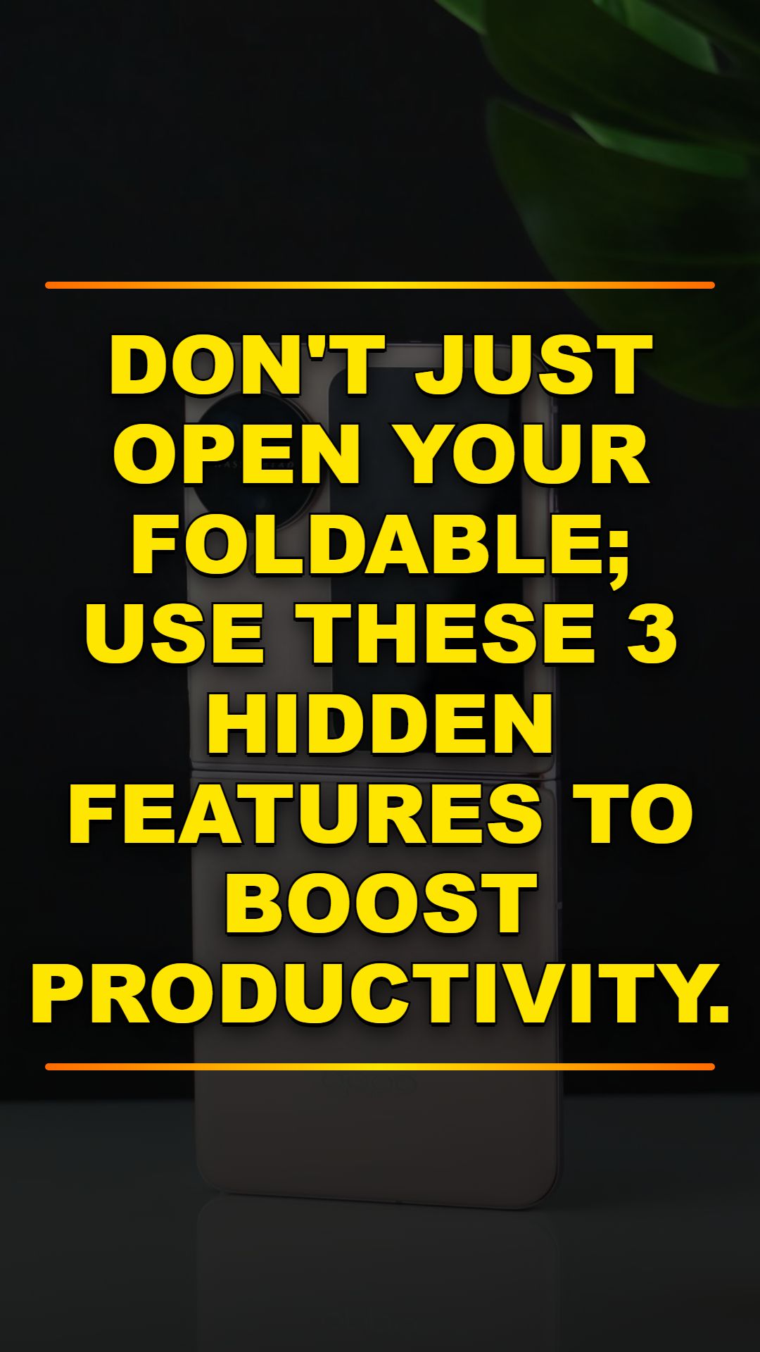 Unlock Your Foldable Phone's Hidden Features