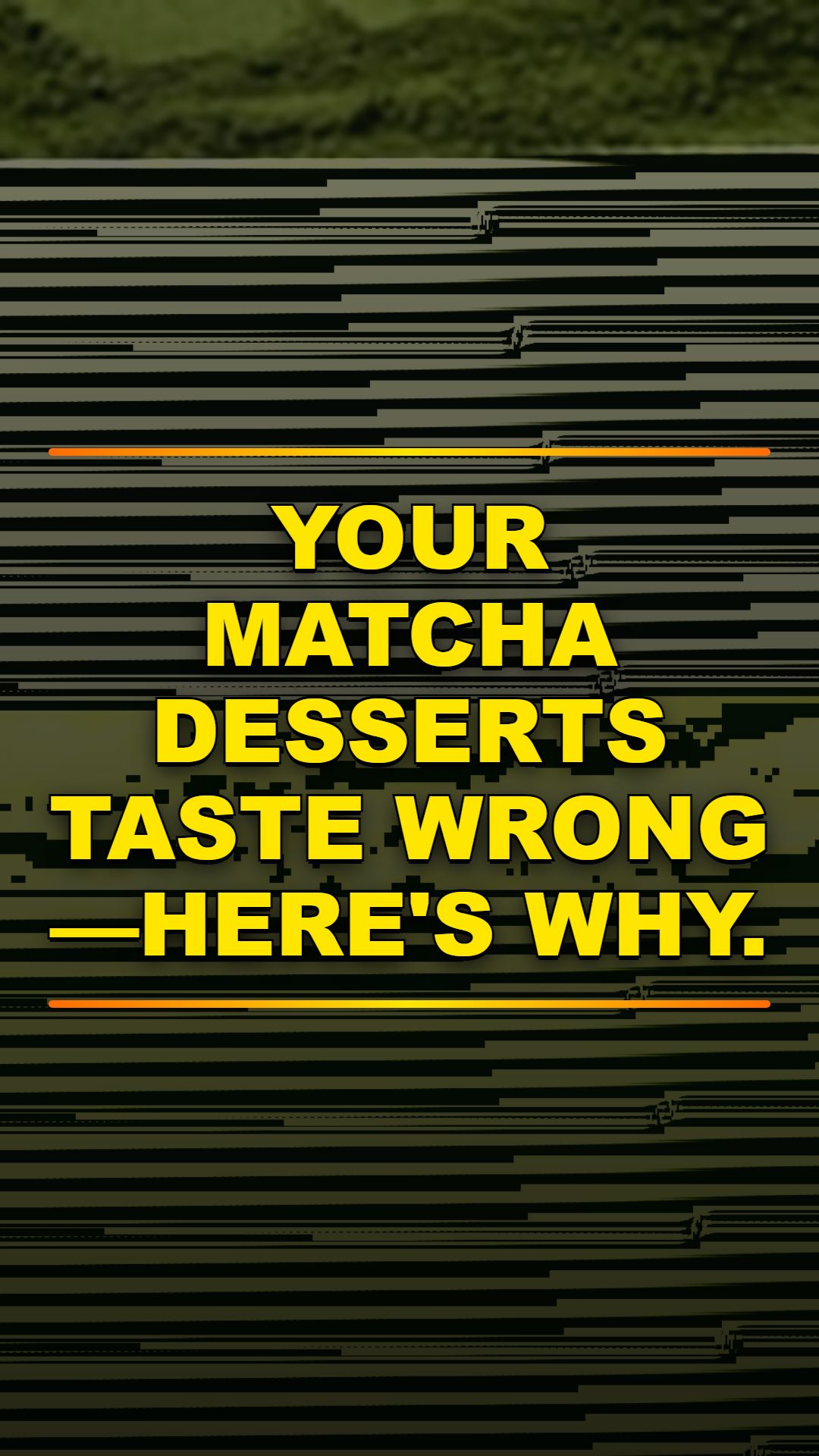 Why Your Matcha Desserts Taste Wrong
