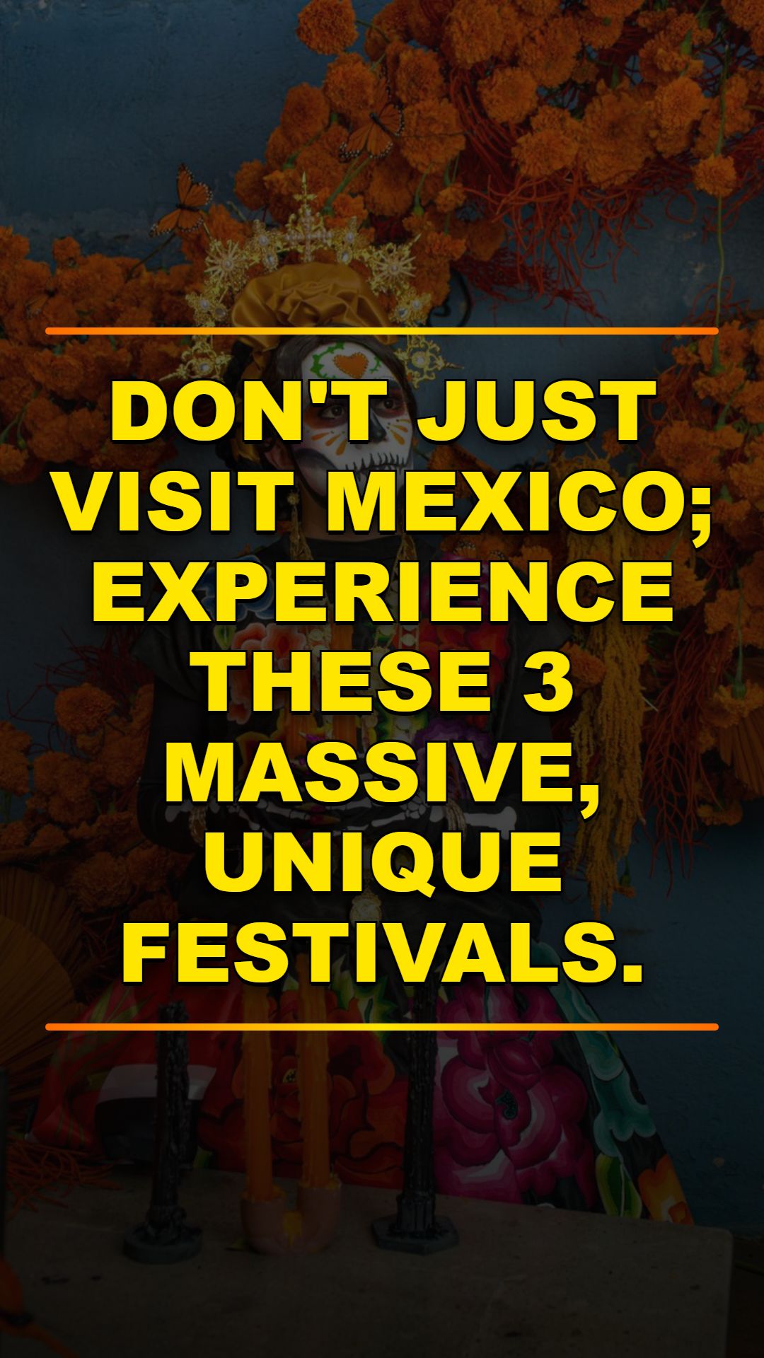 Mexico's 3 Most Unique Festivals