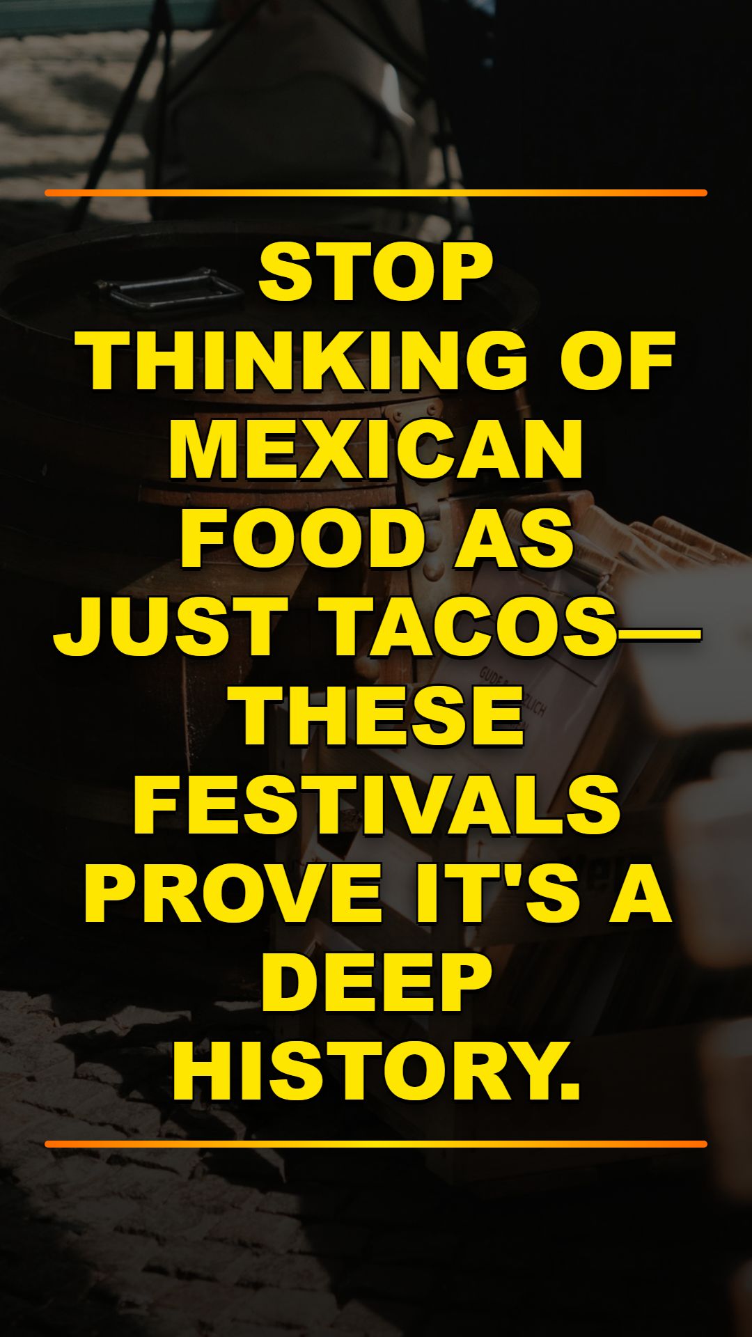 Mexico's 4 Most Intense Food Festivals