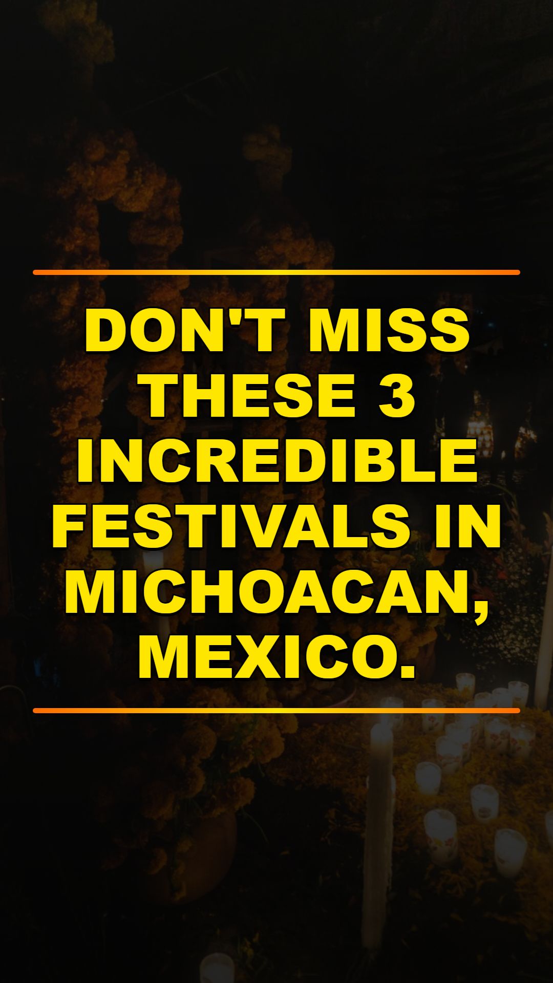 Hidden Festival Gems in Michoacán