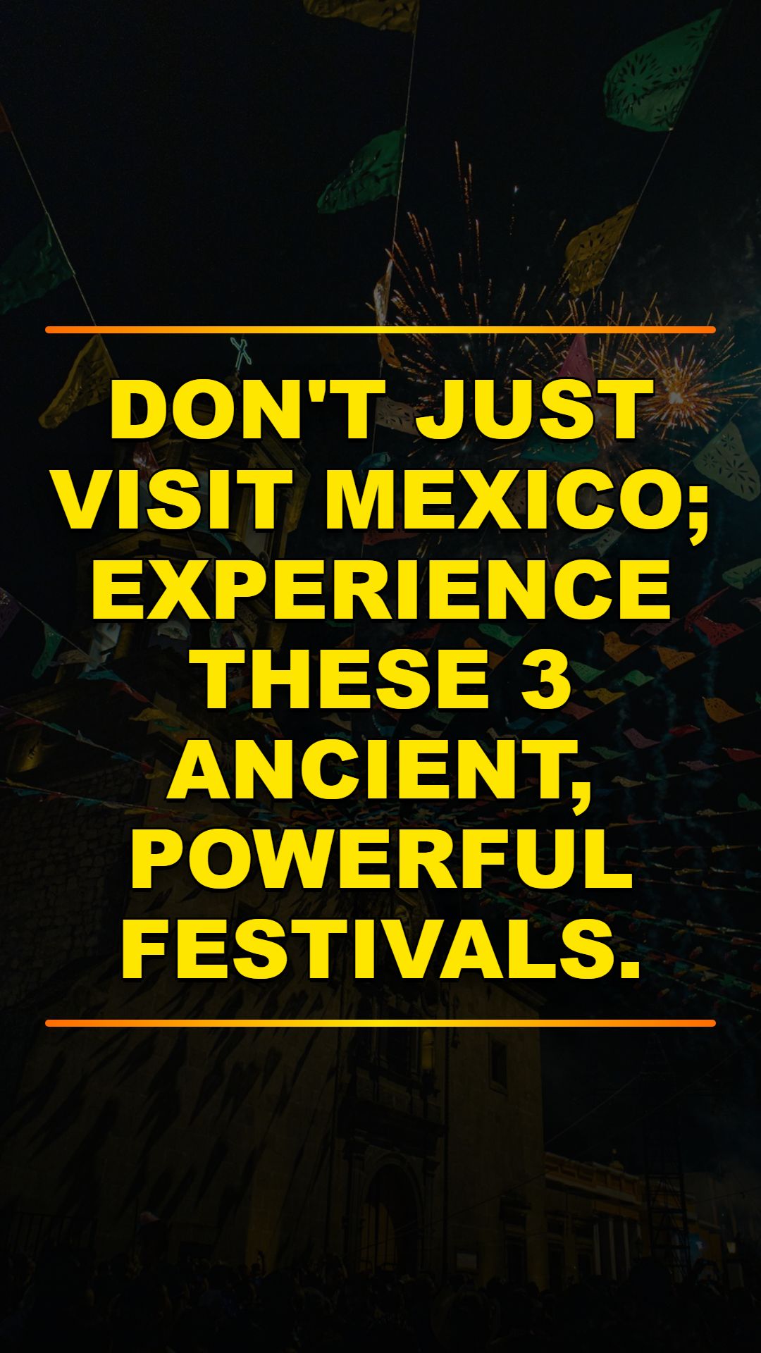 Mexico's Deepest Cultural Festivals