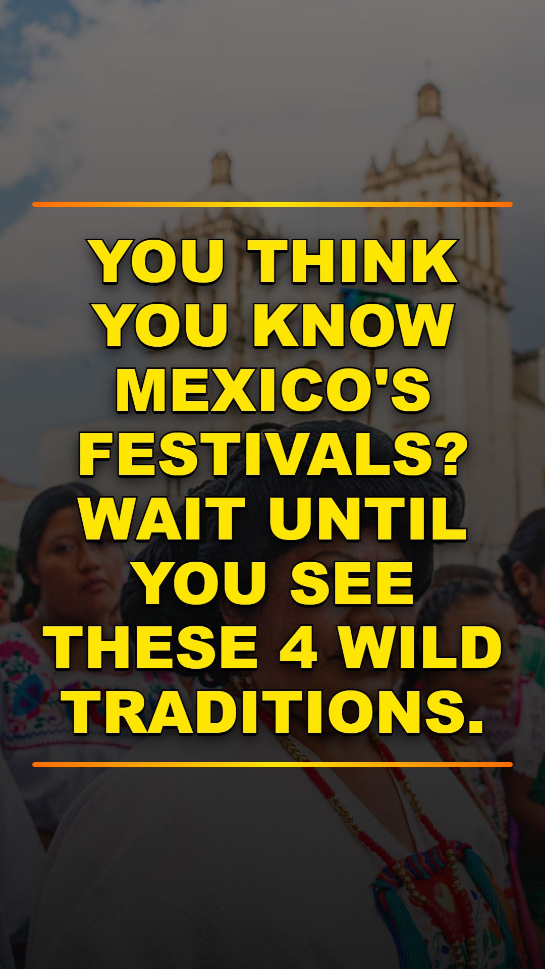 Mexico's Wildest & Weirdest Festivals