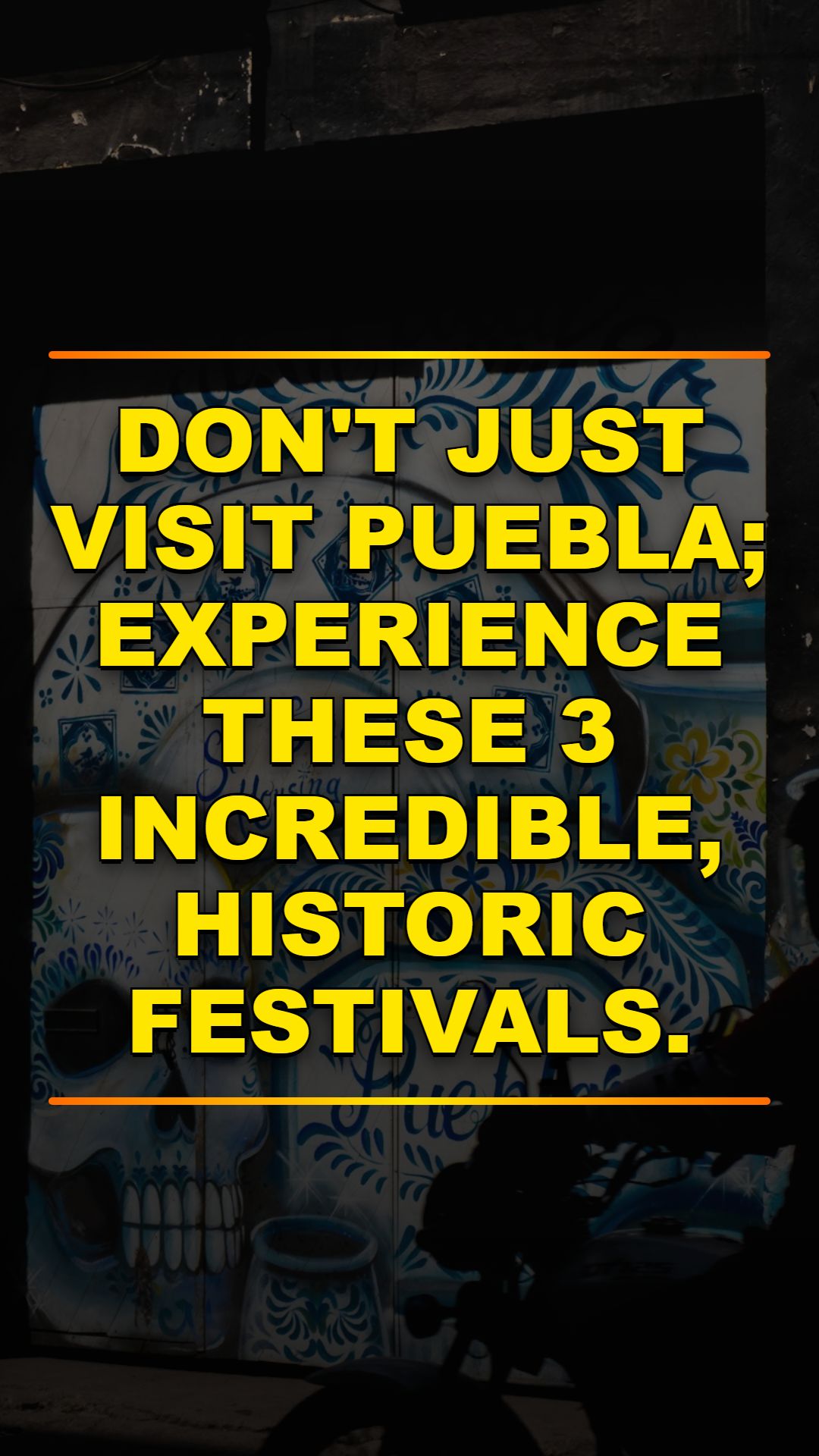 Puebla's 3 Best Festivals to Experience