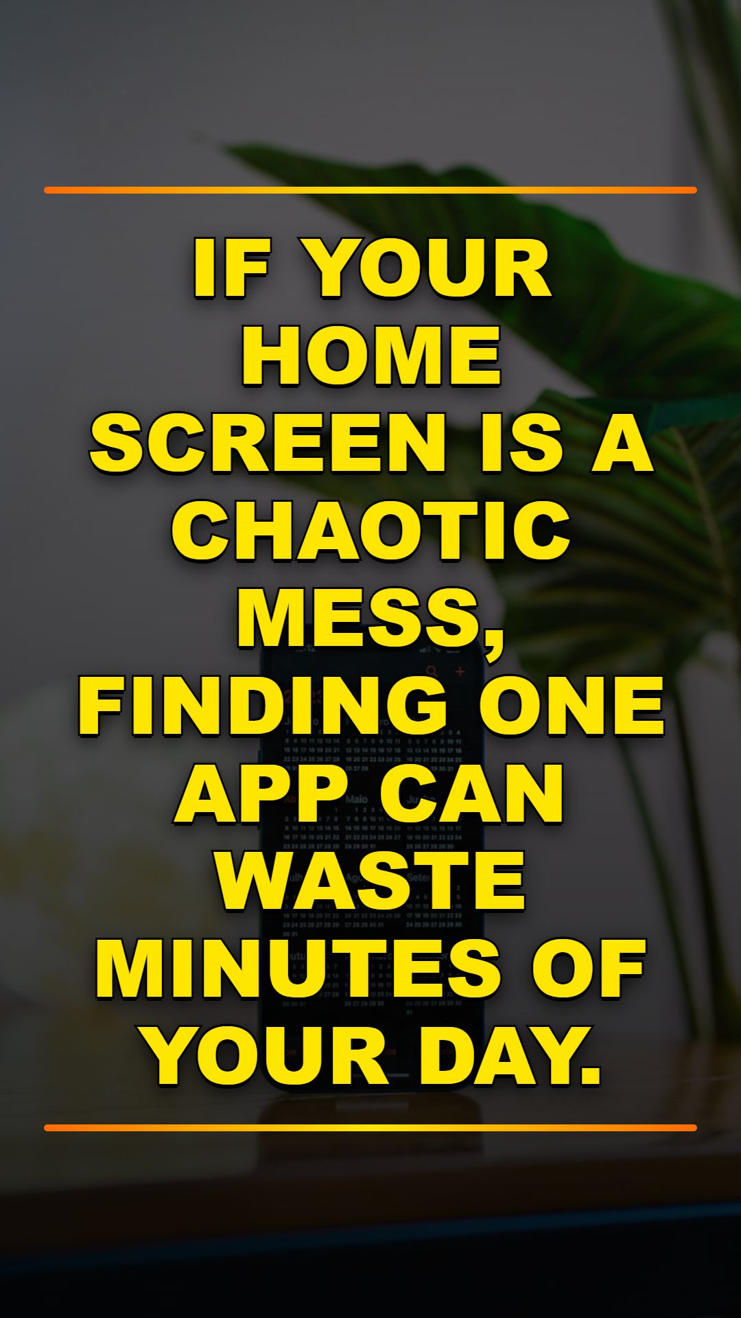 Stop Losing Apps: Organize Your Phone