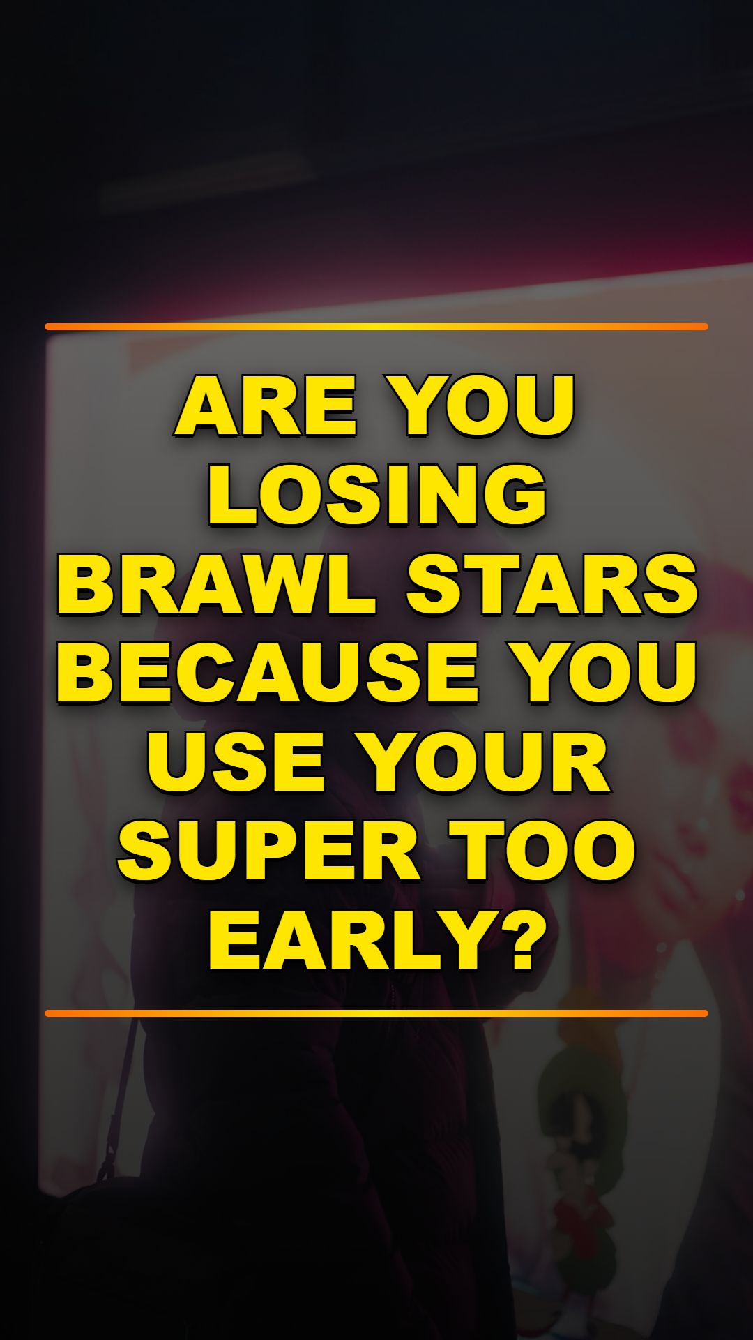 Stop Losing Brawl Stars: 4 Winning Strategies