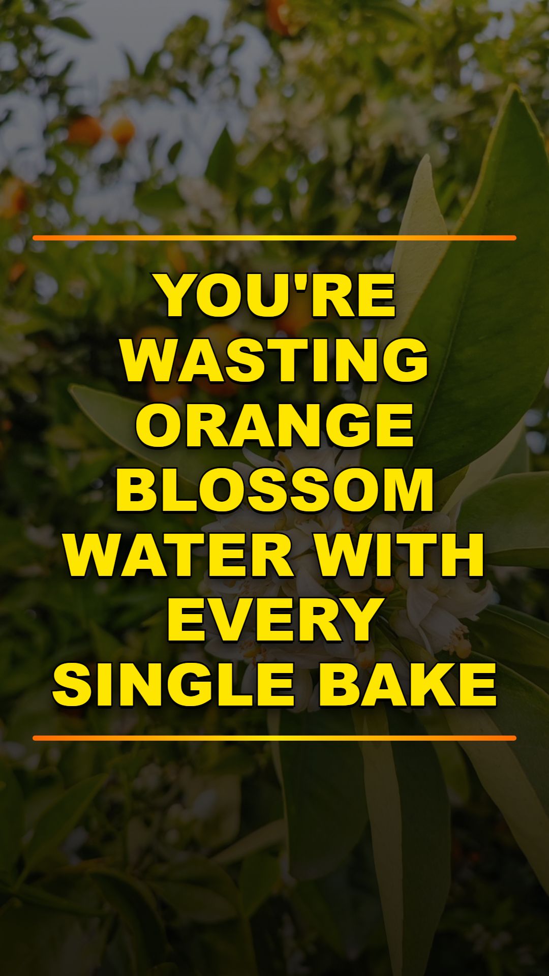 Orange Blossom Water: Less Is More