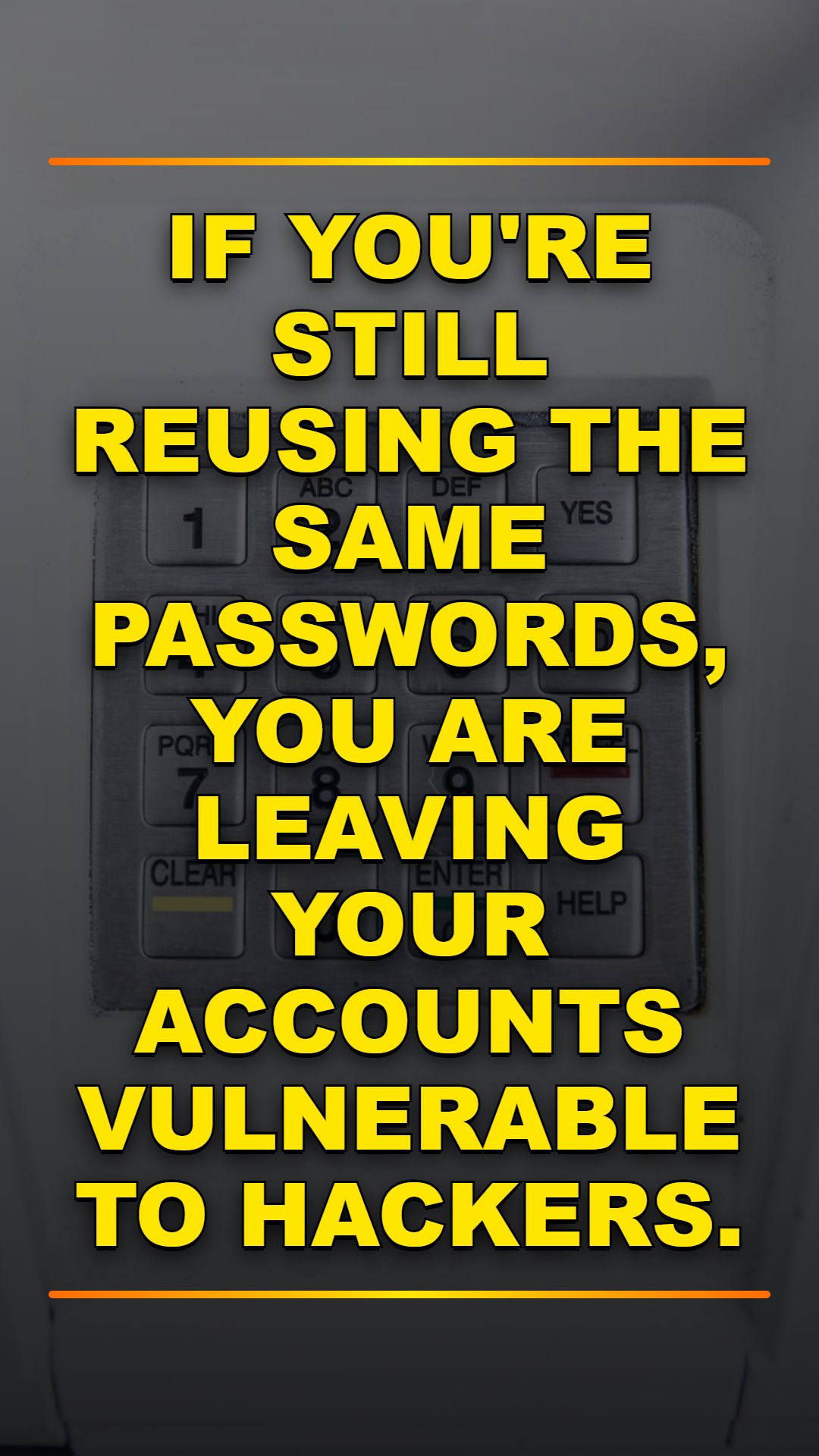Stop Reusing Passwords: Use a Manager Instead