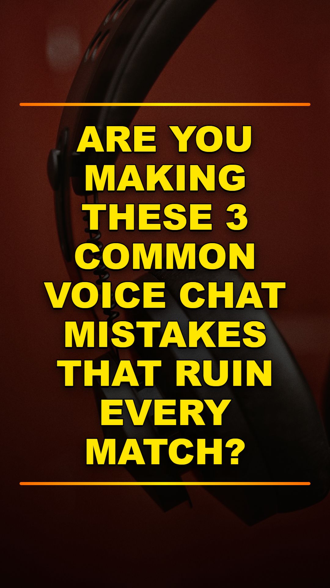 3 Voice Chat Mistakes Ruining Your Team