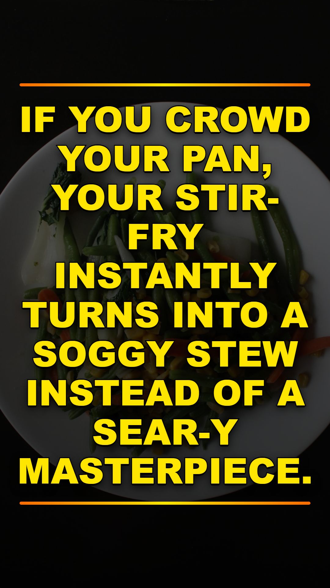 Stop Steaming Your Stir-Fry: 4 Essential Tips