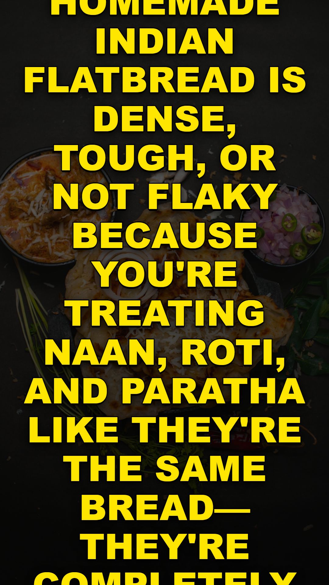Naan, Roti, Paratha: Master Three Breads