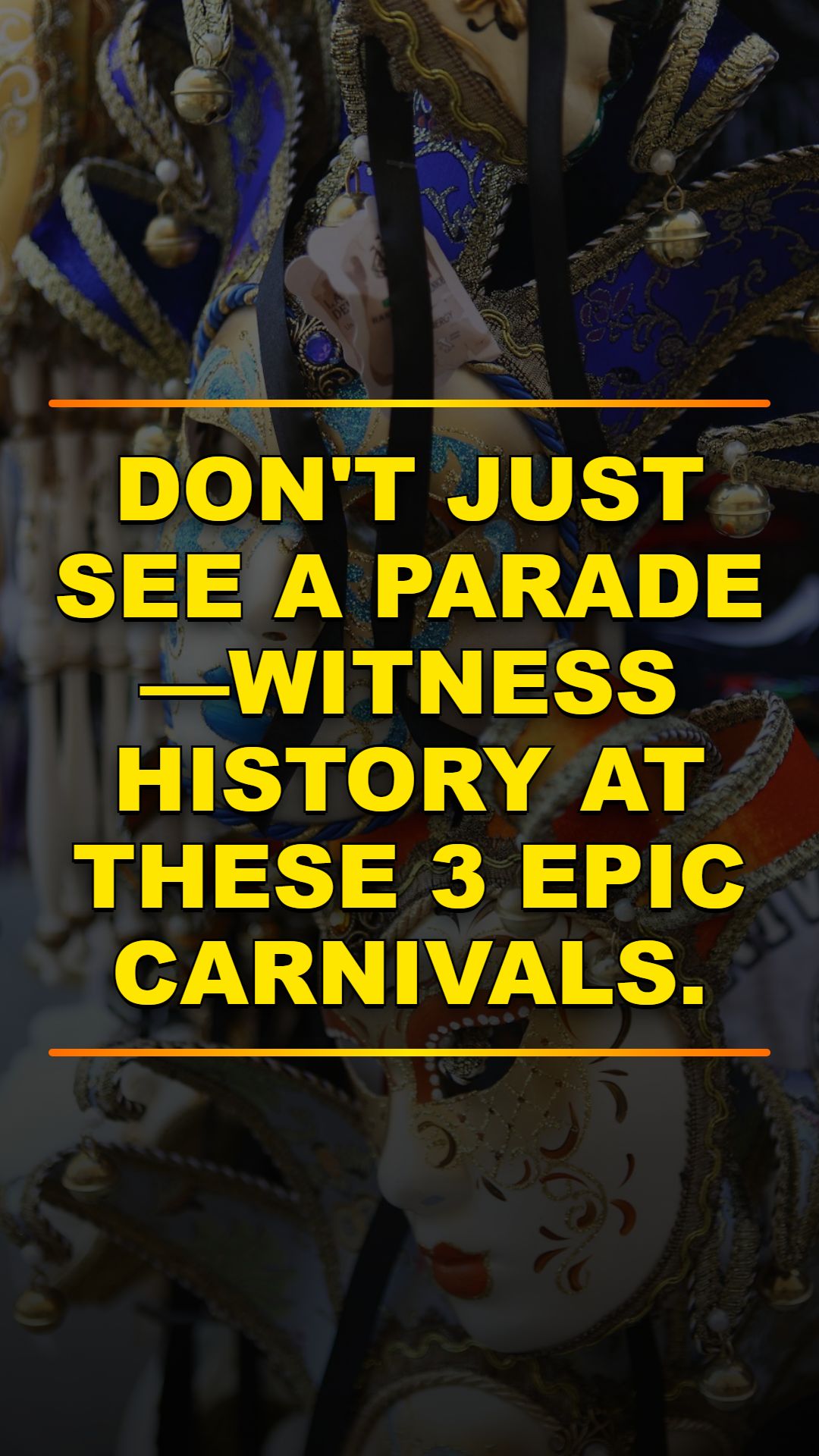 Top 3 World Carnivals You Must See