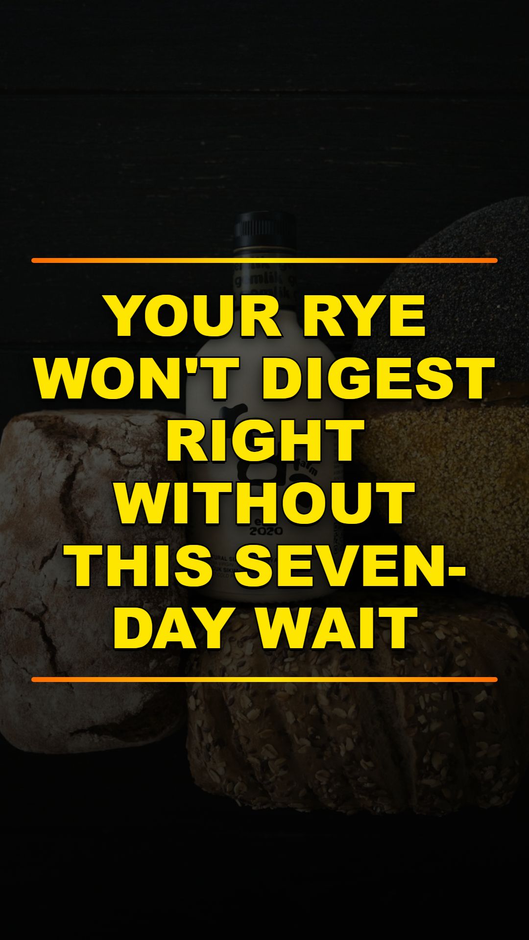 Why Your Rye Bread Won't Digest
