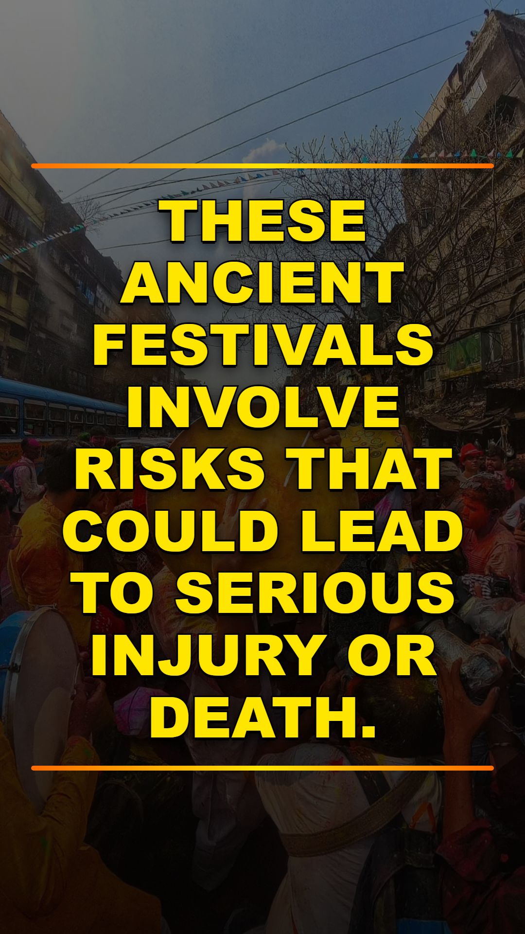 World's Most Dangerous Festivals Exposed