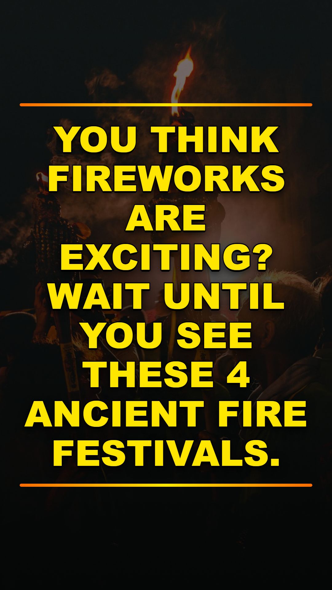 World's Wildest Fire Festivals
